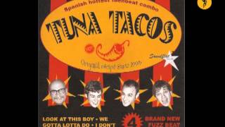 Tuna Tacos - Look At This Boy (2005).wmv
