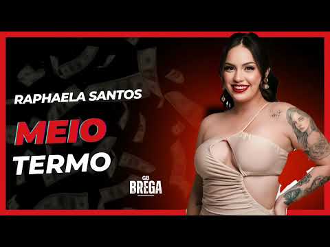 MEIO TERMO - RAPHAELA SANTOS ( ÁUDIO )