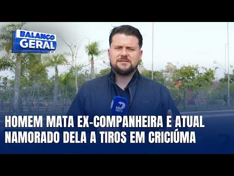 Homem mata ex-companheira e atual namorado dela a tiros em Criciúma