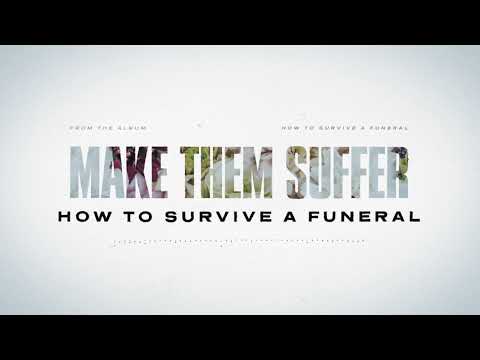How To Survive A Funeral - Make Them Suffer