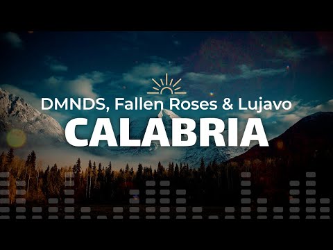 DMNDS, Fallen Roses, Lunis, Lujavo - Calabria (Lyrics)