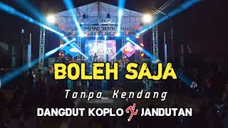 Download lagu BOLEH SAJA TANPA KENDANG || DANGDUT KOPLO X JANDUTAN  mp3