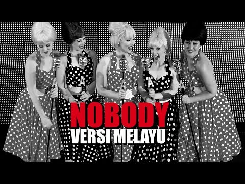 NOBODY (Versi Malay) - CASSIDY LA CREME & THE A-TEAM (Cover)