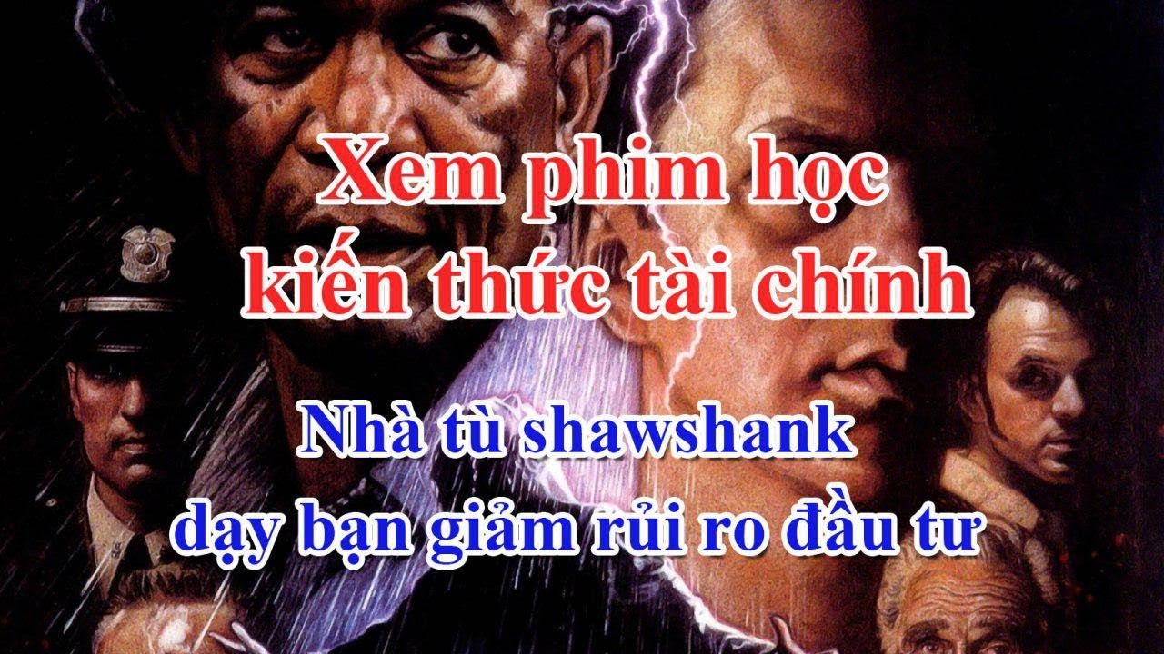 Xem phim học kiến thức tài chính——Nhà tù shawshank dạy bạn giảm rủi ro đầu tư