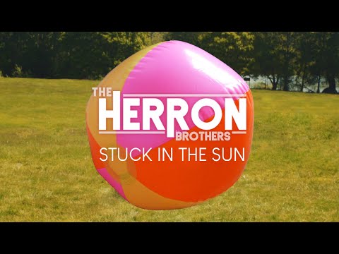 The Herron Brothers - Stuck In The Sun