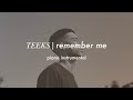 TEEKS - Remember Me | Piano Instrumental (Karaoke & Lyrics)