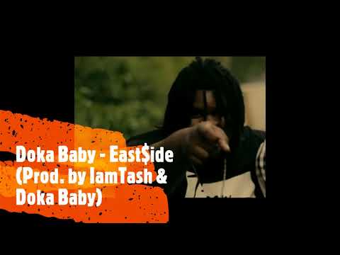 Doka Baby - East$ide (Prod.by IamTash&DokaBaby)