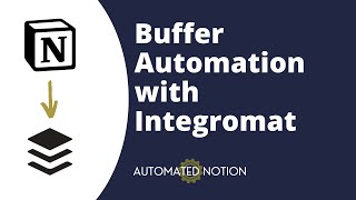  - Automate Notion Content Scheduling with Buffer and Integromat
