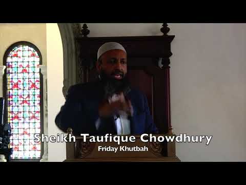 20191004 Sheikh Taufique Chowdhury : Friday Khutbah