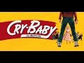 Screw Loose Cry Baby Lyrics Original Broadway Cast