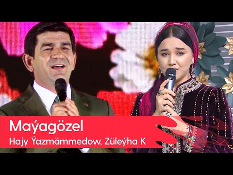 Hajy Yazmammedow, Zuleyha Kakayewa - Mayagozel | 2022