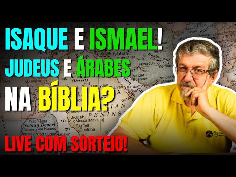 Isaque e Ismael! Judeus e Árabes na Bíblia? | Luiz Sayão