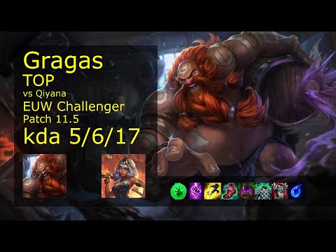 Gragas vs Qiyana Top - EUW Challenger 5/6/17 Patch 11.5 Gameplay