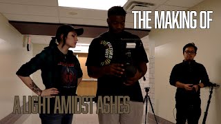 A Light Amidst Ashes | Behind the Scenes