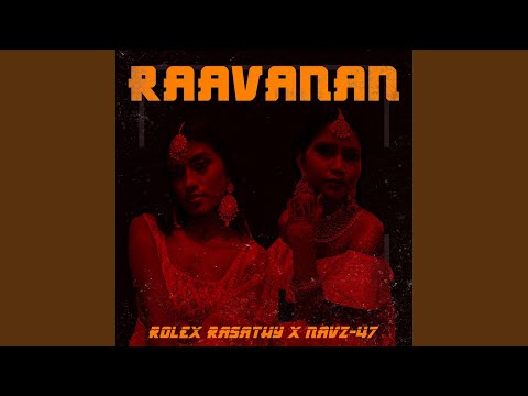 Raavanan (feat. Navz-47)