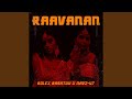 Raavanan (feat. Navz-47)