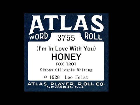 (I'm In Love With You) HONEY Fox Trot, Atlas piano roll 3755.