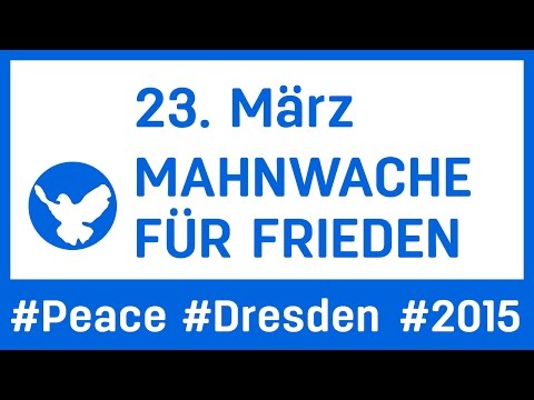 Mahnwache für Frieden - DRESDEN - 23. März 2015