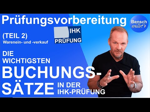 The most important accounting entries in the IHK final examination (AP2) - Part 2: Purchase and s...