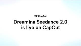 Dreamina Seedance 2.0 is Live on CapCut app, desktop & web today