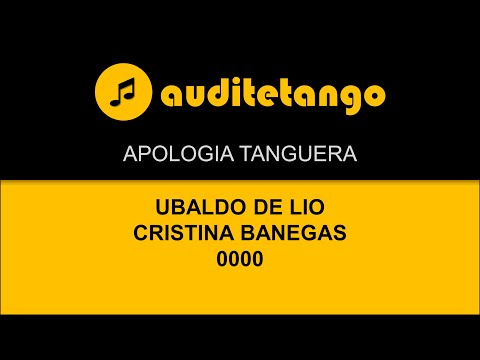 APOLOGIA TANGUERA - UBALDO DE LIO - CRISTINA BANEGAS - 0000 - MILONGA CANTATA