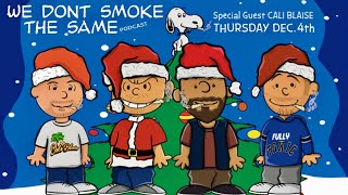 Cali Blaise | We Don't Smoke the Same podcast