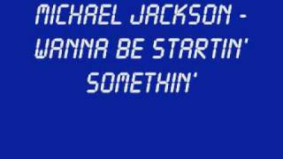 Michael Jackson - Wanna Be Startin' Somethin' (With Lyrics + HQ Sound)