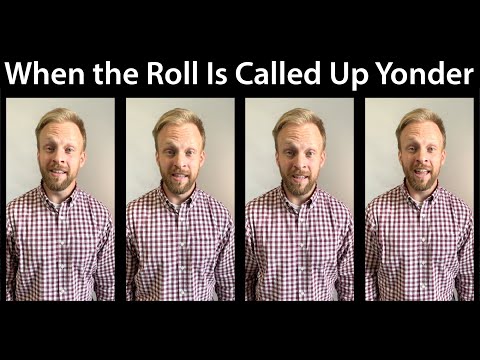 When the Roll Is Called Up Yonder - A Cappella Hymn