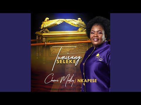 Chorus Medley/ Nkapese (Live)
