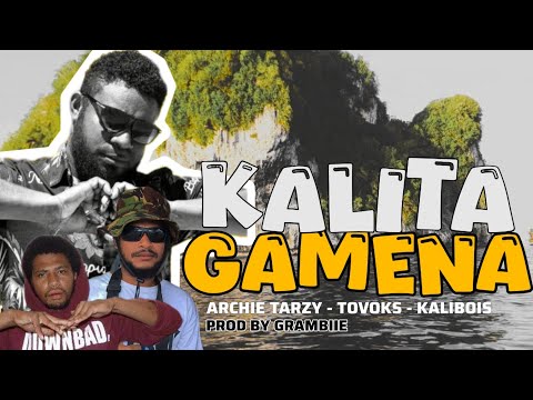 Kalita Gamena (2021)-Archie Tarzy ft Tovoks & Kalibois_Png latest Music🎼🇵🇬