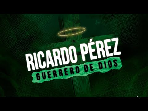 RICARDO PÉREZ: GUERRERO DE DIOS