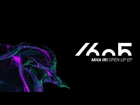 Mha Iri - Open Up (Original Mix) [1605-272]