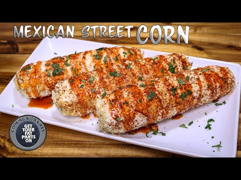 Mexican Street Corn - Elote - Mexican Food - Mexican Street Food