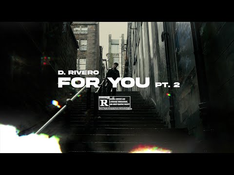D Rivero - For you Pt. 2 (Music Video)