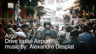 Argo - Alexandre Desplat - "Drive to the Airport"