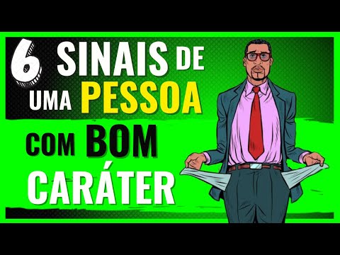 6 Sinais SURPREENDENTES de uma Pessoa com BOM CARÁTER