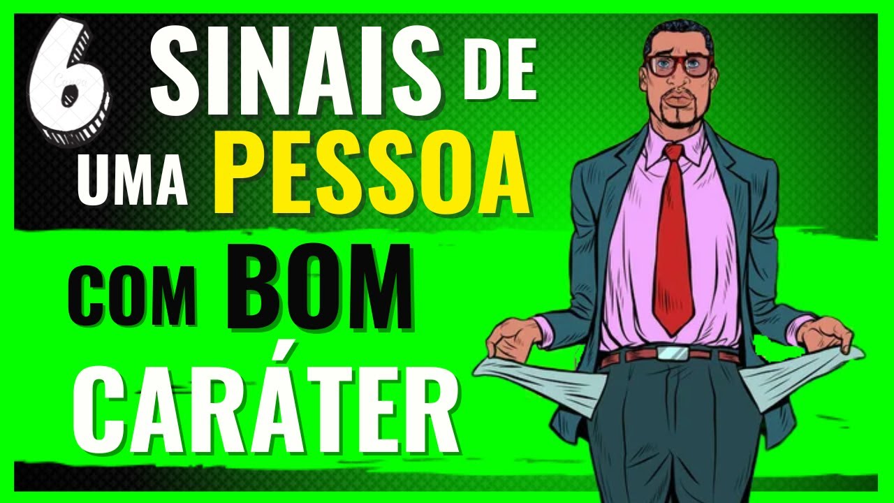 6 Sinais SURPREENDENTES de uma Pessoa com BOM CARÁTER