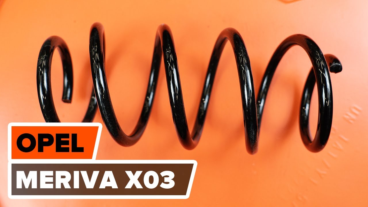 Udskift fjeder for - Opel Meriva X03 | Brugeranvisning