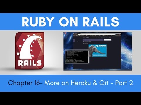 Learn Ruby on Rails from Scratch - Chapter 16 - More on Heroku and Git - Part 2