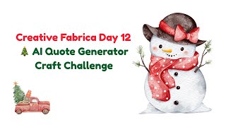 Creative Fabrica Day 12 🎄 AI Quote Generator Craft Challenge