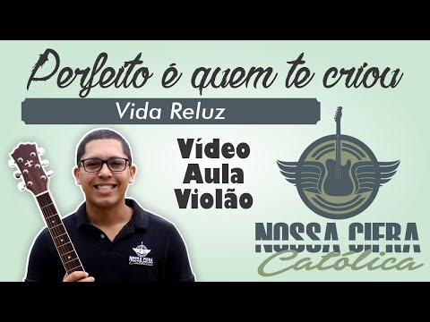 Banda Vida Reluz - Perfeito É Quem Te Criou…