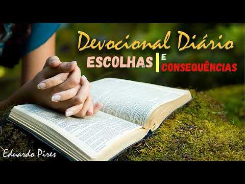 Devocional Diário | Escolhas e Consequências