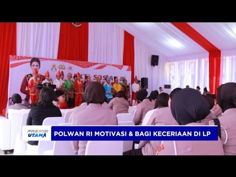 POLWAN RI MOTIVASI &amp; BERBAGI KECERIAAN DI LP
