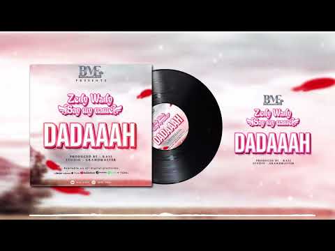 Zedy Wady _ Say My Name/Dadaaah (Official audio)