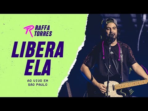 RAFFA TORRES - Libera Ela (Ao Vivo Em São Paulo)