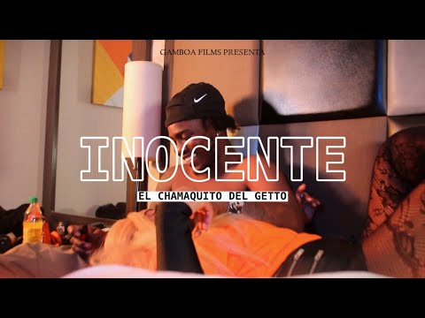 EL CHAMAQUITO DEL GETTO - INOCENTE ( VIDEO OFICIAL ) DIR BY GAMBOA FILMS #oth