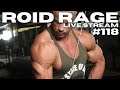 ROID RAGE LIVE STREAM Q&A #118 | DONE COMPETING? | HOW WILL I HANDLE POST SHOW CONTEST FOOD BINGING?