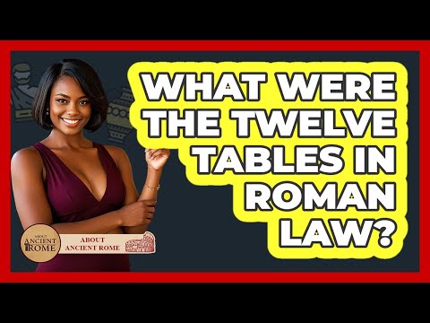 What Were The Twelve Tables In Roman Law? - All About Rome
