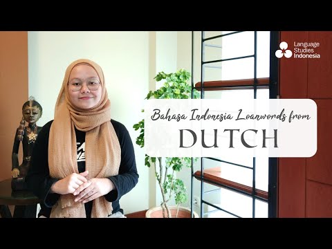 INDONESIAN LOANWORDS PART 4 // Words Borrowed from Dutch