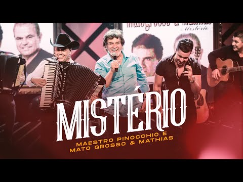 Maestro Pinocchio, Mato Grosso e Mathias - MISTÉRIO (DVD - Meus Amigos e Minhas Músicas)